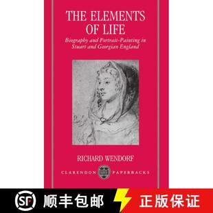 【3-4周达】The Elements of Life: Biography and Portrait-Painting in Stuart and Georgian England [9780198119791]