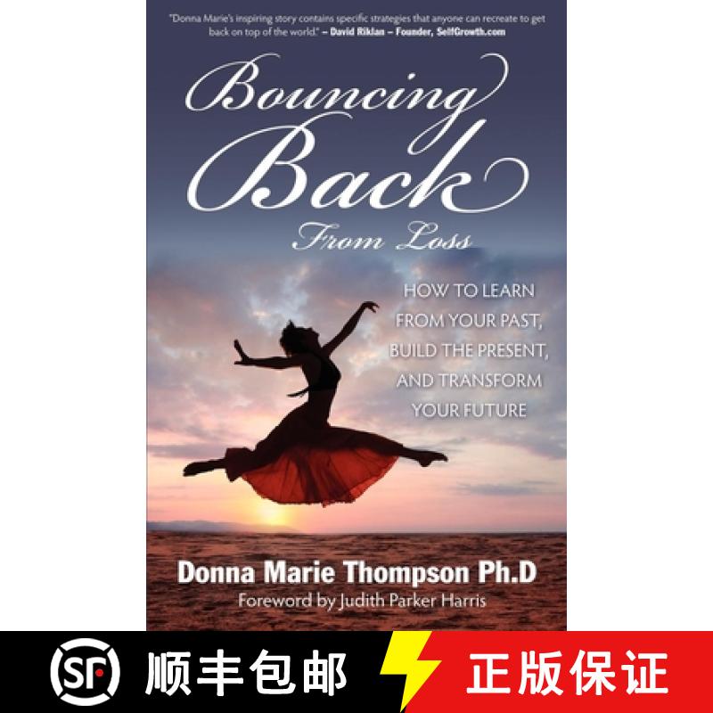 【3-4周达】Bouncing Back from Loss: How to Learn from Your Past, Heal the Present, and Transform Your... [9781600378256]