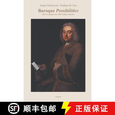 【3-4周达】Baroque Possibilities: How to prepare an 18th century oratorio [9788890547850]