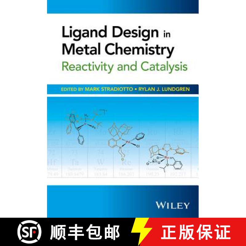 预订 Ligand Design In Metal Chemistry - Reactivity And Catalysis [Wiley化学化工] [9781118839836]