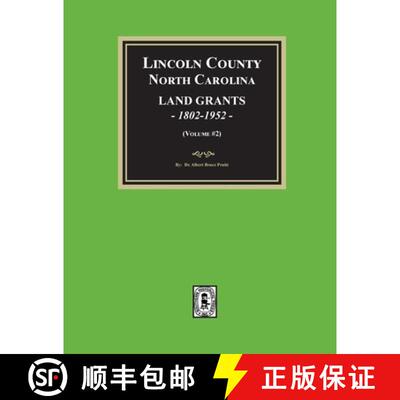 【3-4周达】Lincoln County, North Carolina Land Grants, 1802-1952 - Volume #2 [9780944992340]