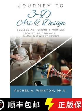 【3-4周达】Journey to 3D Art and Design: College Admissions & Profiles [9781946432827]