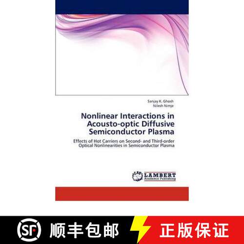 预订 Nonlinear Interactions in Acousto-optic Diffusive Semiconductor Plasma [9783847317128]