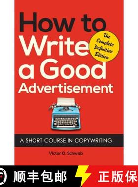 【3-4周达】How to Write a Good Advertisement: A Short Course in Copywriting [9781626549630]