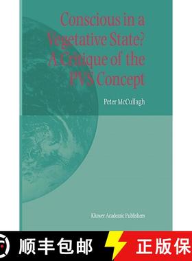 【3-4周达】Conscious in a Vegetative State? A Critique of the PVS Concept: A Critique of the PVS Concept [9781402026294]