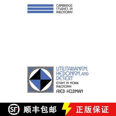 预订 Utilitarianism, Hedonism, and Desert: Essays in Moral Philosophy - Utilitarianism, Hedonism, and... [9780521598422]