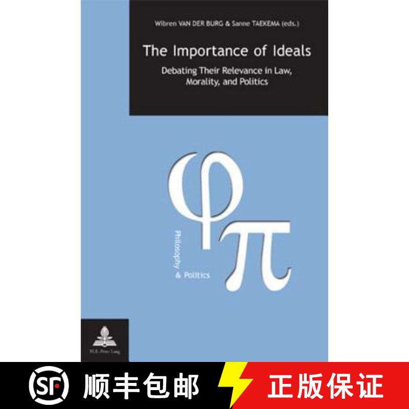 预订 The Importance of Ideals: Debating Their Relevance in Law, Morality, and Politics [9789052012261]