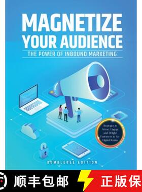 【3-4周达】Magnetize Your Audience: The Power of Inbound Marketing [9781803627526]