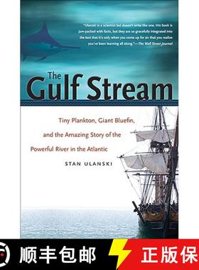 预订 The Gulf Stream: Tiny Plankton, Giant Bluefin, and the Amazing Story of the Powerful River in th... [9780807871577]