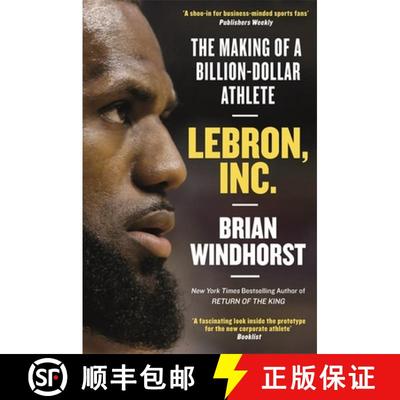 【3-4周达】LeBron, Inc.: The Making of a Billion-Dollar Athlete [9781472132437]
