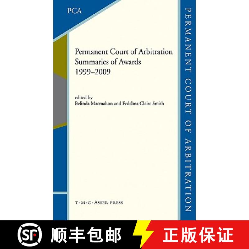 【3-4周达】The Permanent Court of Arbitration : Summaries of Awards 1999-2009 [9789067043199]