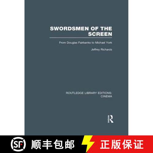 【3-4周达】Swordsmen of the Screen : From Douglas Fairbanks to Michael York [9781138996663]