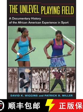 【3-4周达】The Unlevel Playing Field: A Documentary History of the African American Experience in Sport [9780252072727]