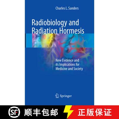 【3-4周达】Radiobiology and Radiation Hormesis: New Evidence and its Implications for Medicine and So... [9783319858999]