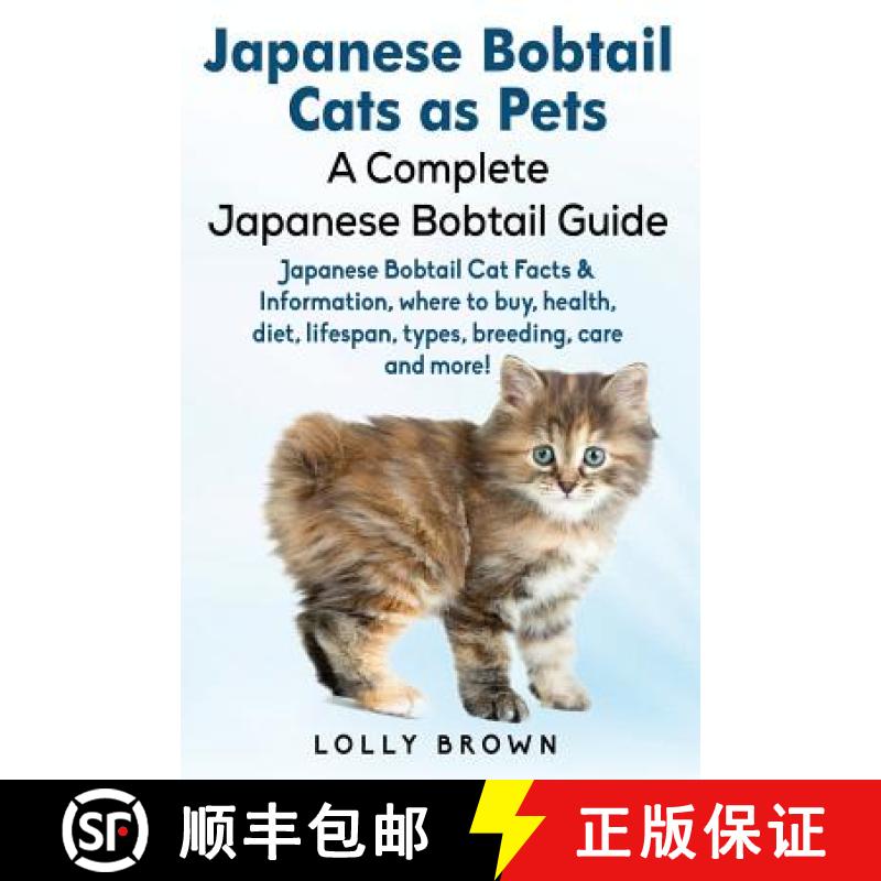 【3-4周达】Japanese Bobtail Cats as Pets: Japanese Bobtail Cat Facts & Information, where to buy, hea... [9781941070734]