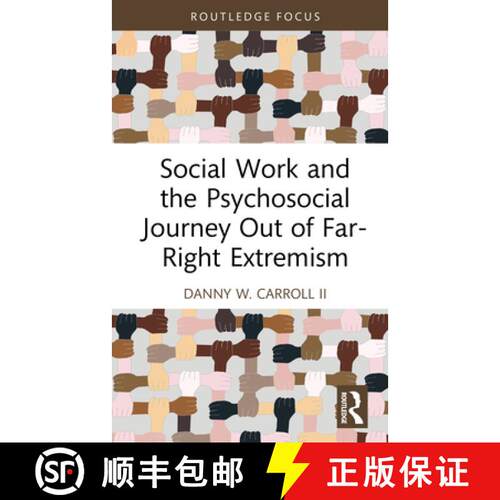 【3-4周达】精装 Social Work and the Psychosocial Journey Out of Far-Right Extremism [9781032813325]