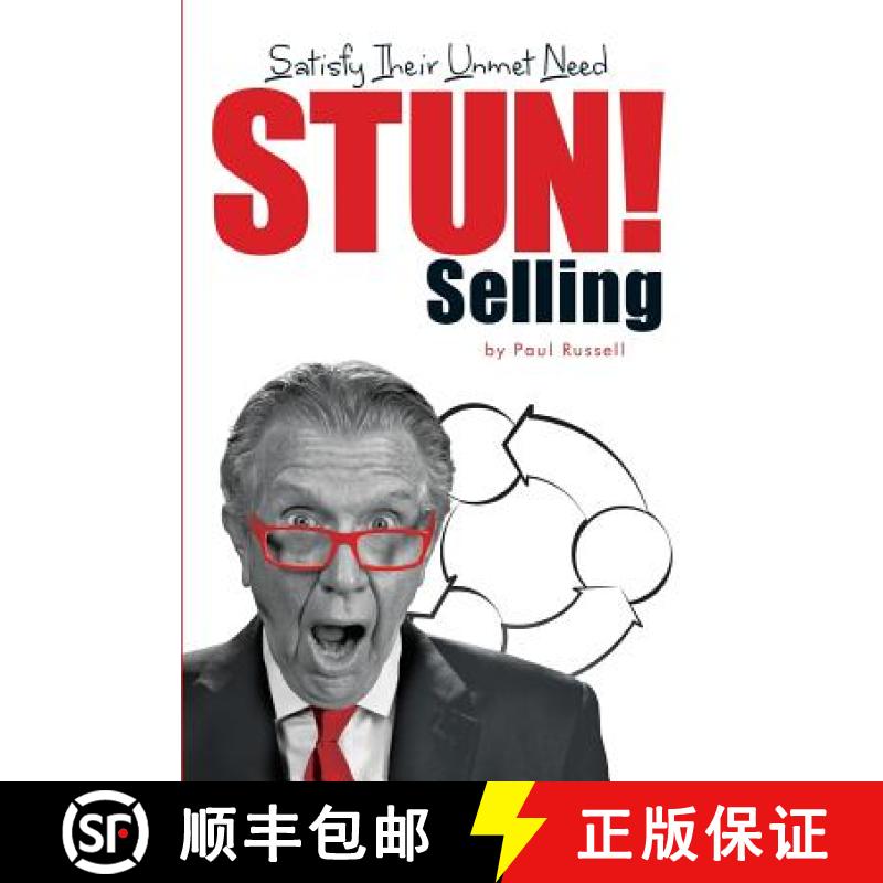 【3-4周达】STUN! Selling: Satisfy Their Unmet Need [9780996788106]