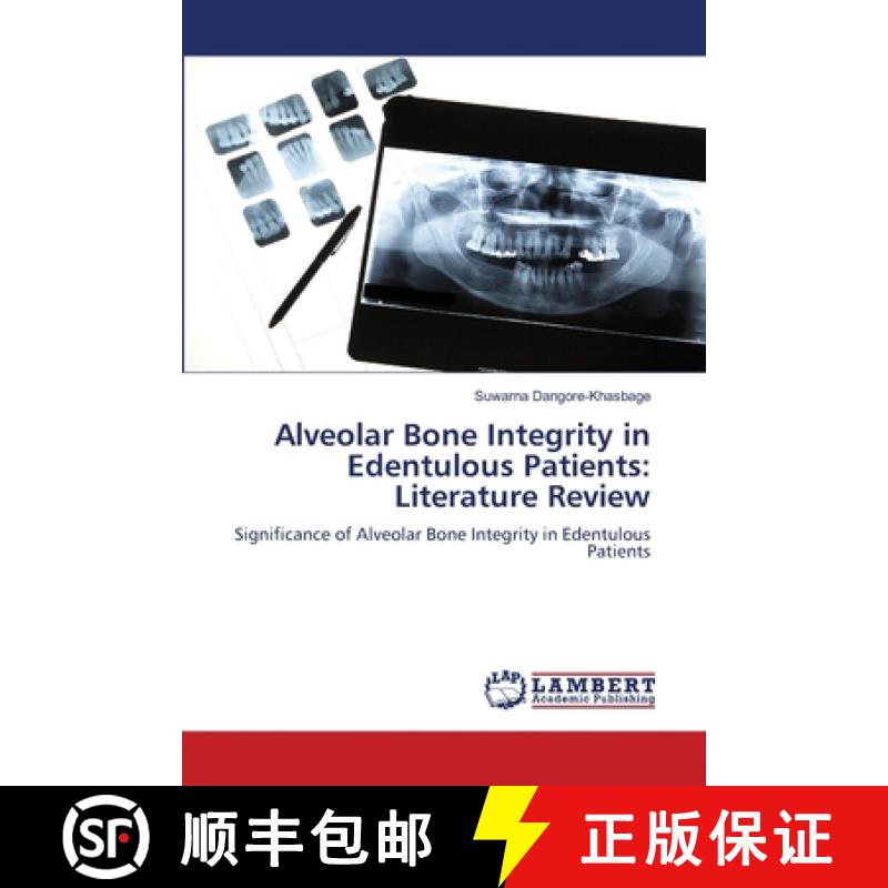 【2-3周达】Alveolar Bone Integrity in Edentulous Patients: Literature Review [9786208223175]