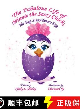【3-4周达】The Fabulous Life of Minnie the Sassy Chick: The Egg-Straordinary Egg [9780998648033]