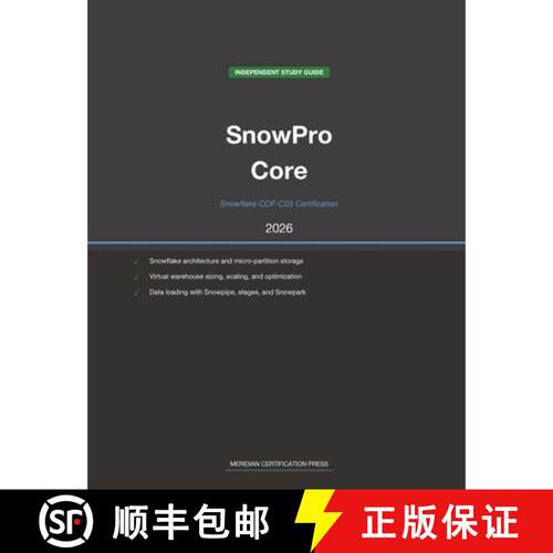 【3-4周达】Snowflake SnowPro Core COF-C03 Study Guide 2026: Complete Exam Prep with Practice Question... [9798259500013]
