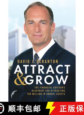 【3-4周达】Attract & Grow : The Financial Advisor's Blueprint for Attracting $50 Million in Annual As... [9798891880979]