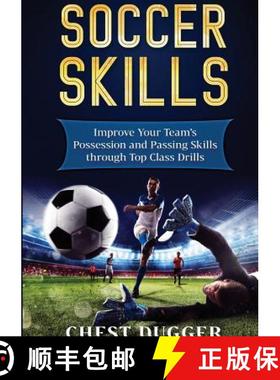 【3-4周达】Soccer Skills: Improve Your Team's Possession and Passing Skills through Top Class Drills [9780648399544]