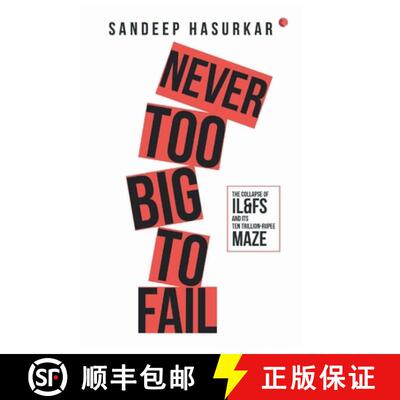 【3-4周达】精装 Never Too Big to Fail: The Collapse of IL&FS and its Ten Trillion-Rupee Maze [9789389967531]