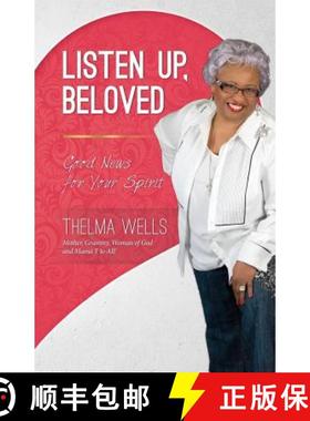 预订 Listen Up, Beloved: Good News for Your Spirit [9781883958015]