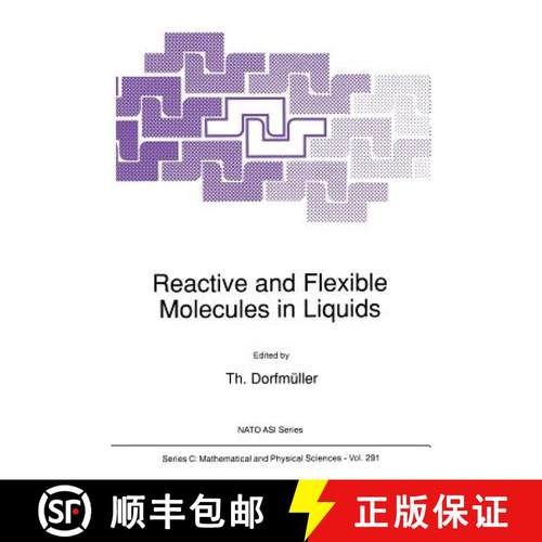 【3-4周达】Reactive and Flexible Molecules in Liquids [9789401069618]