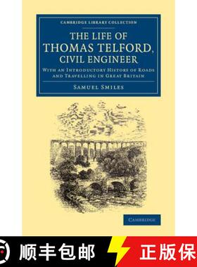 【3-4周达】Life of Thomas Telford, Civil Engineer: With an Introductory History of Roads and Travelli... [9781108067898]