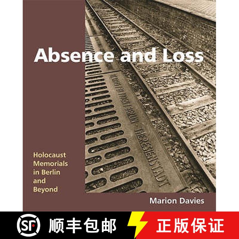 【3-4周达】Absence and Loss: Holocaust Memorials in Berlin and Beyond [9780954848248]
