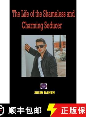 【3-4周达】The Life of the Shameless and Charming Seducer. [9798201271206]