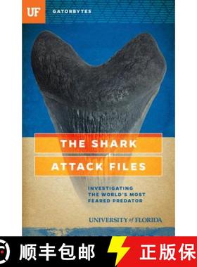 预订 The Shark Attack Files: Investigating the World's Most Feared Predator [9781942852193]