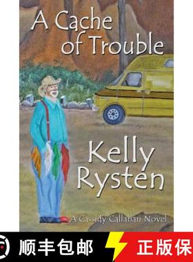 预订 A Cache of Trouble: A Cassidy Callahan Novel [9781926918877]