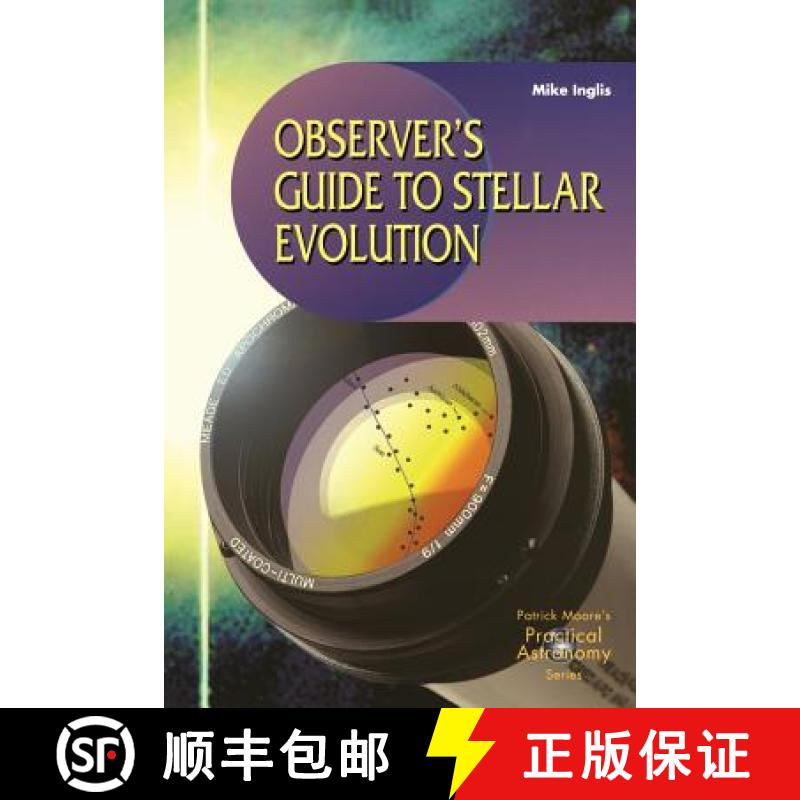 预订 Observer's Guide to Stellar Evolution: The Birth, Life and Death of Stars [9781852334659]