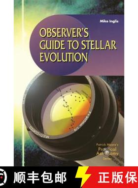 预订 Observer's Guide to Stellar Evolution: The Birth, Life and Death of Stars [9781852334659]