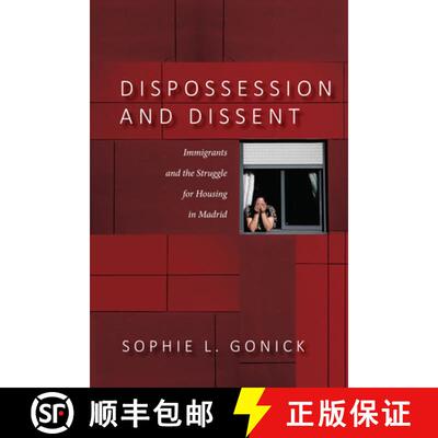 【3-4周达】精装 Dispossession and Dissent: Immigrants and the Struggle for Housing in Madrid [9781503614895]