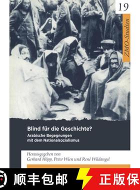 预订 Blind Für Die Geschichte?: Arabische Begegnungen Mit Dem Nationalsozialismus [9783879976256]