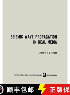 【3-4周达】Seismic Wave Propagation in Real Media: Modeli Real'nykh Sred I Seismicheskie Volnovye Pol... [9781475704853]