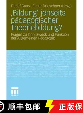【3-4周达】'bildung' Jenseits P dagogischer Theoriebildung? : Fragen Zu Sinn, Zweck Und Funktion Der ... [9783531171258]