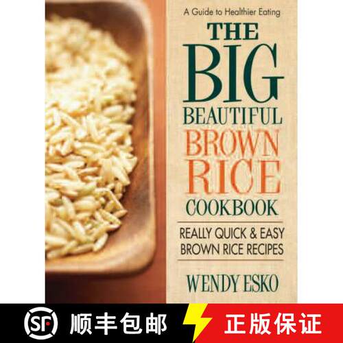 【3-4周达】The Big Beautiful Brown Rice Cookbook : Really Quick & Easy Brown Rice Recipes [9780757003646]
