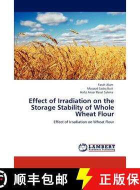 预订 Effect of Irradiation on the Storage Stability of Whole Wheat Flour [9783848421565]