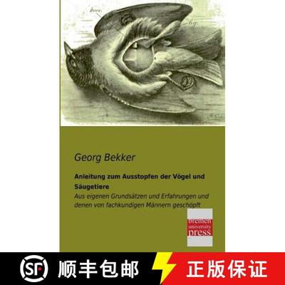 【3-4周达】Anleitung Zum Ausstopfen Der Vogel Und Saugetiere [9783955622770]