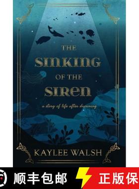 【3-4周达】The Sinking of the Siren: A Story of Life After Drowning [9781636766577]