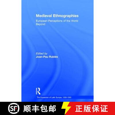 【3-4周达】精装 Medieval Ethnographies: European Perceptions of the World Beyond [9780754659556]
