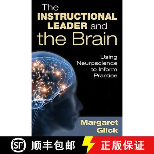 预订 The Instructional Leader and the Brain: Using Neuroscience to Inform Practice [9781412988223]