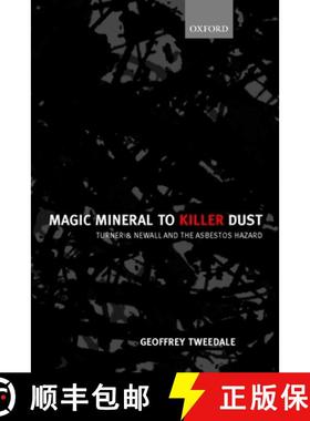 【3-4周达】Magic Mineral to Killer Dust ' Turner & Newall and the Asbestos Hazard [9780199243990]