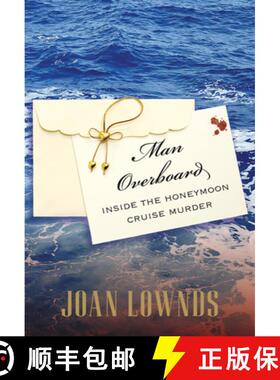 【3-4周达】Man Overboard : Inside The Honeymoon Cruise Murder [9780762773824]