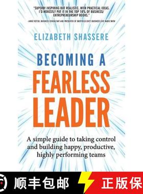 预订 Becoming a Fearless Leader: A simple guide to taking control and building happy, productive, hig... [9781999993207]