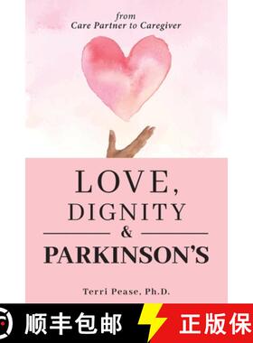 【3-4周达】Love, Dignity, and Parkinson's: from Care Partner to Caregiver [9798986700113]